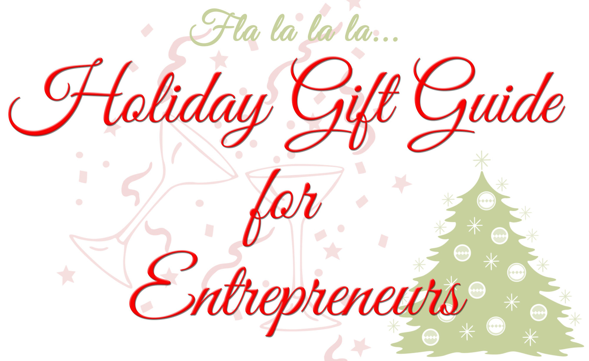 Holiday Gift Guide for Entrepreneurs